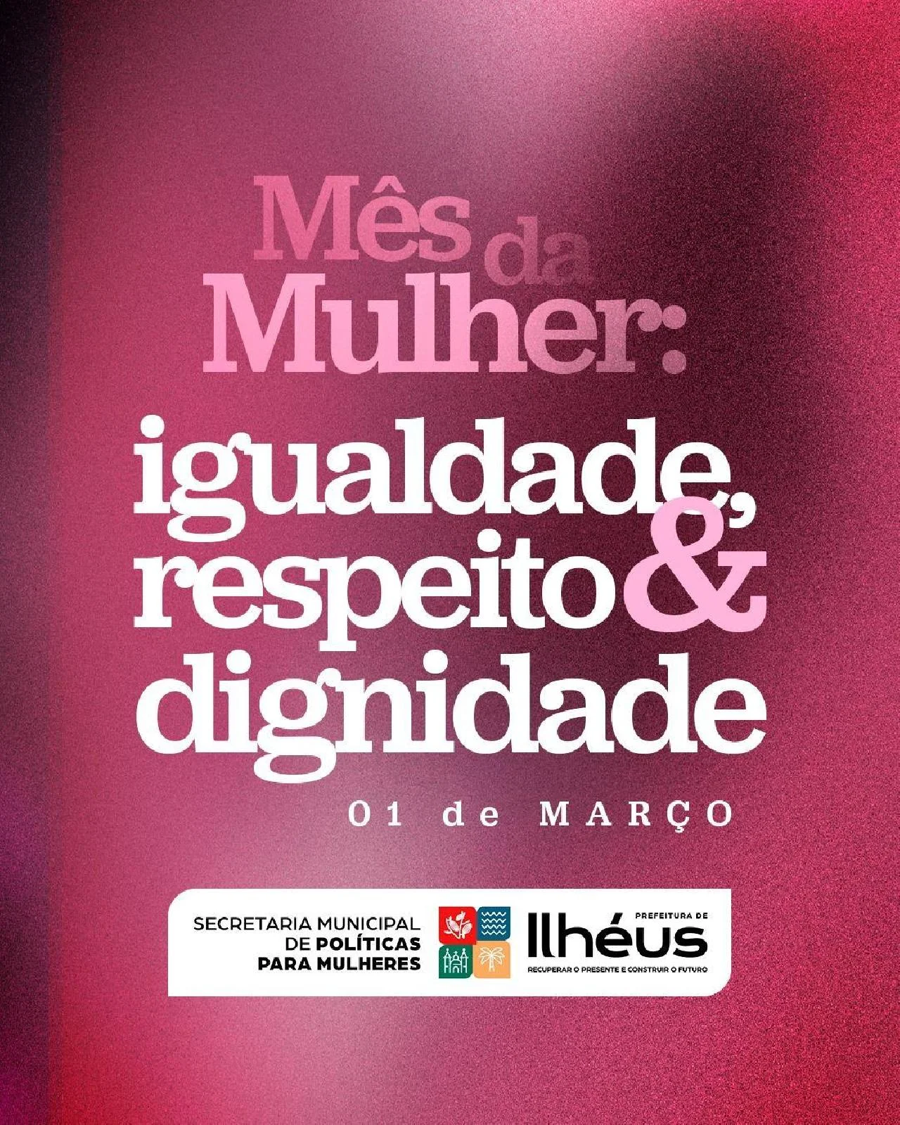 PREFEITURA DE ILHÉUS PROMOVE PROGRAMAÇÃO ESPECIAL NO MÊS DA MULHER